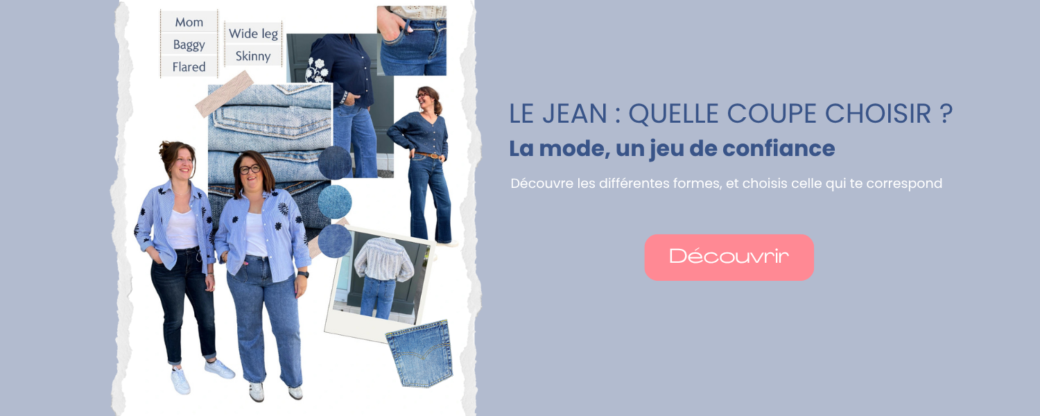 LE JEAN : QUELLE COUPE CHOISIR ?